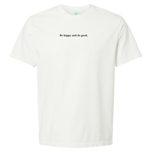 Be Happy and Do Good Tee Thumbnail